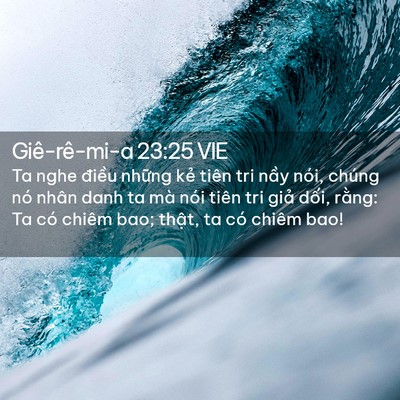 Picture 02 - Giê-rê-mi-a 23:25 VIE - Ta nghe điều những kẻ tiên tri nầy - Bible Verse Picture