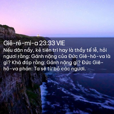 Picture 02 - Giê-rê-mi-a 23:33 VIE - Nếu dân nầy, kẻ tiên tri hay là thầy - Bible Verse Picture