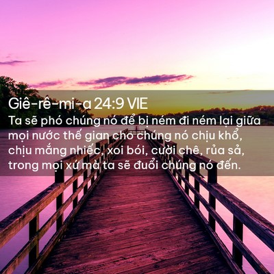 Picture 02 - Giê-rê-mi-a 24:9 VIE - Ta sẽ phó chúng nó để bị ném đi ném - Bible Verse Picture