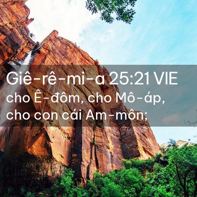 Picture 02 - Giê-rê-mi-a 25:21 VIE - cho Ê-đôm, cho Mô-áp, cho con cái - Bible Verse Picture