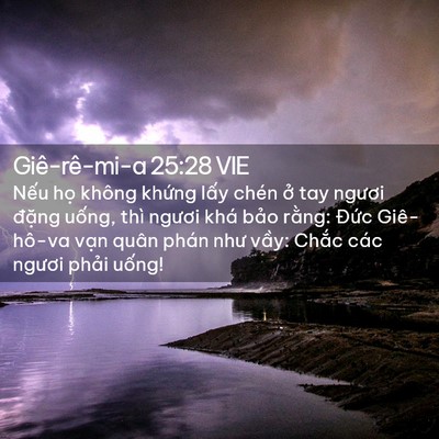 Picture 02 - Giê-rê-mi-a 25:28 VIE - Nếu họ không khứng lấy chén ở tay - Bible Verse Picture
