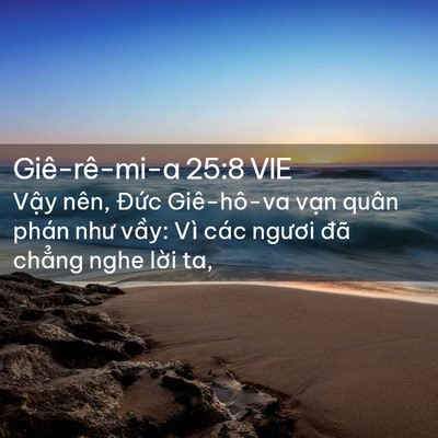 Picture 02 - Giê-rê-mi-a 25:8 VIE - Vậy nên, Đức Giê-hô-va vạn quân phán - Bible Verse Picture