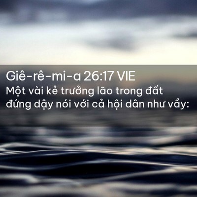 Picture 02 - Giê-rê-mi-a 26:17 VIE - Một vài kẻ trưởng lão trong đất - Bible Verse Picture