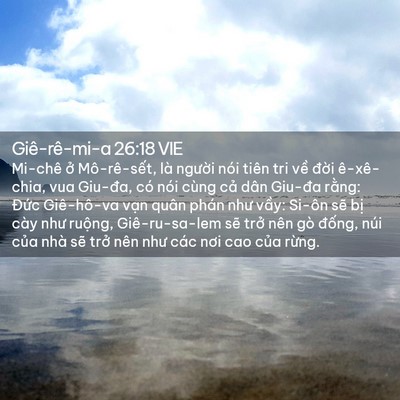 Picture 02 - Giê-rê-mi-a 26:18 VIE - Mi-chê ở Mô-rê-sết, là người nói - Bible Verse Picture