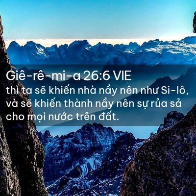 Picture 02 - Giê-rê-mi-a 26:6 VIE - thì ta sẽ khiến nhà nầy nên như Si-lô, - Bible Verse Picture
