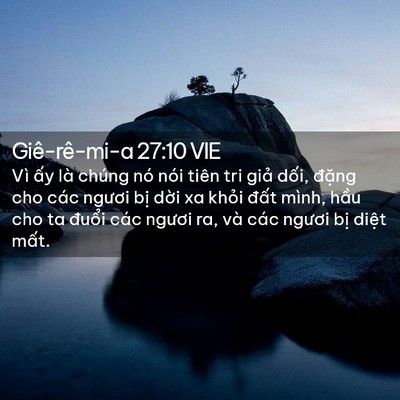 Picture 02 - Giê-rê-mi-a 27:10 VIE - Vì ấy là chúng nó nói tiên tri giả - Bible Verse Picture