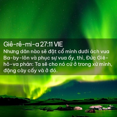 Picture 02 - Giê-rê-mi-a 27:11 VIE - Nhưng dân nào sẽ đặt cổ mình dưới - Bible Verse Picture