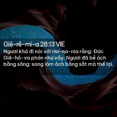 Picture 02 - Giê-rê-mi-a 28:13 VIE - Ngươi khá đi nói với Ha-na-nia rằng: - Bible Verse Picture