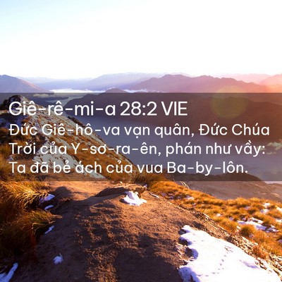 Picture 02 - Giê-rê-mi-a 28:2 VIE - Đức Giê-hô-va vạn quân, Đức Chúa - Bible Verse Picture