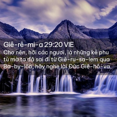 Picture 02 - Giê-rê-mi-a 29:20 VIE - Cho nên, hỡi các ngươi, là những kẻ - Bible Verse Picture