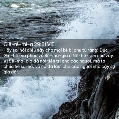 Picture 02 - Giê-rê-mi-a 29:31 VIE - Hãy sai nói điều nầy cho mọi kẻ bị - Bible Verse Picture
