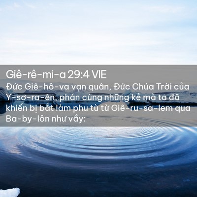 Picture 02 - Giê-rê-mi-a 29:4 VIE - Đức Giê-hô-va vạn quân, Đức Chúa - Bible Verse Picture