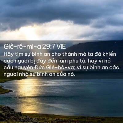 Picture 02 - Giê-rê-mi-a 29:7 VIE - Hãy tìm sự bình an cho thành mà ta đã - Bible Verse Picture