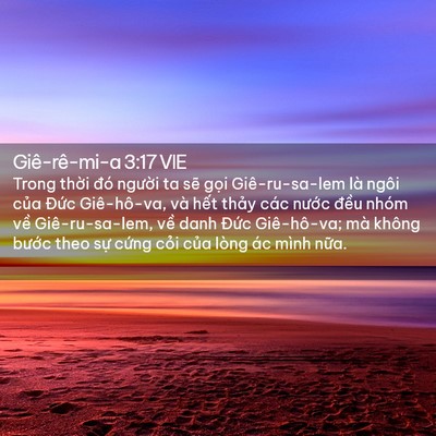 Picture 02 - Giê-rê-mi-a 3:17 VIE - Trong thời đó người ta sẽ gọi - Bible Verse Picture
