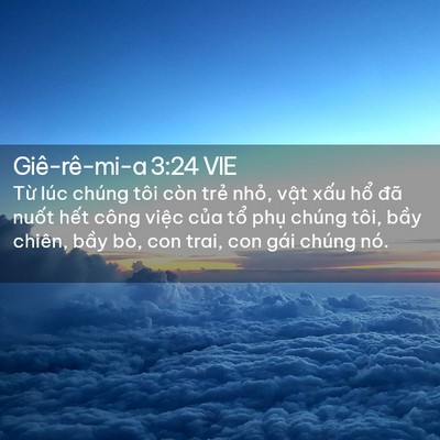 Picture 02 - Giê-rê-mi-a 3:24 VIE - Từ lúc chúng tôi còn trẻ nhỏ, vật - Bible Verse Picture