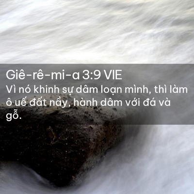 Picture 02 - Giê-rê-mi-a 3:9 VIE - Vì nó khinh sự dâm loạn mình, thì làm - Bible Verse Picture