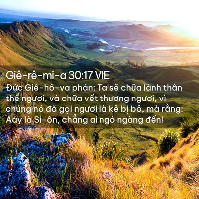 Picture 02 - Giê-rê-mi-a 30:17 VIE - Đức Giê-hô-va phán: Ta sẽ chữa lành - Bible Verse Picture