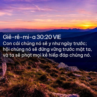 Picture 02 - Giê-rê-mi-a 30:20 VIE - Con cái chúng nó sẽ y như ngày trước; - Bible Verse Picture