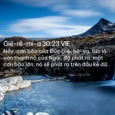 Picture 02 - Giê-rê-mi-a 30:23 VIE - Nầy, cơn bão của Đức Giê-hô-va, tức - Bible Verse Picture