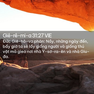 Picture 02 - Giê-rê-mi-a 31:27 VIE - Đức Giê-hô-va phán: Nầy, những ngày - Bible Verse Picture