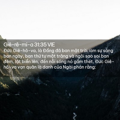 Picture 02 - Giê-rê-mi-a 31:35 VIE - Đức Giê-hô-va, là Đấng đã ban mặt - Bible Verse Picture