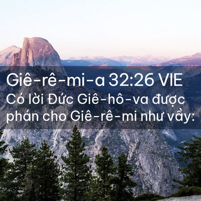 Picture 02 - Giê-rê-mi-a 32:26 VIE - Có lời Đức Giê-hô-va được phán cho - Bible Verse Picture