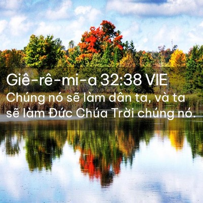 Picture 02 - Giê-rê-mi-a 32:38 VIE - Chúng nó sẽ làm dân ta, và ta sẽ làm - Bible Verse Picture