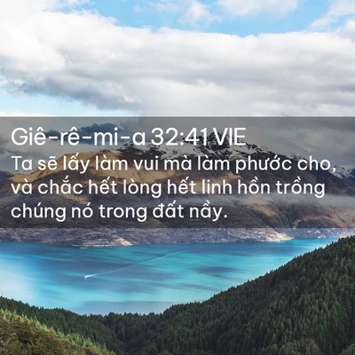 Picture 02 - Giê-rê-mi-a 32:41 VIE - Ta sẽ lấy làm vui mà làm phước cho, và - Bible Verse Picture