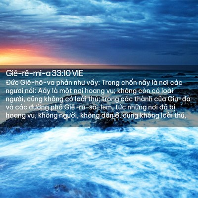 Picture 02 - Giê-rê-mi-a 33:10 VIE - Đức Giê-hô-va phán như vầy: Trong chốn - Bible Verse Picture
