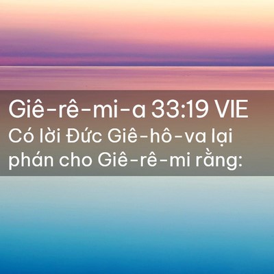 Picture 02 - Giê-rê-mi-a 33:19 VIE - Có lời Đức Giê-hô-va lại phán cho - Bible Verse Picture