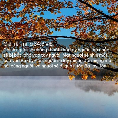 Picture 02 - Giê-rê-mi-a 34:3 VIE - Chính ngươi sẽ chẳng thoát khỏi tay - Bible Verse Picture