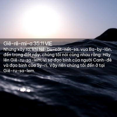 Picture 02 - Giê-rê-mi-a 35:11 VIE - Nhưng xảy ra, khi Nê-bu-cát-nết-sa, vua - Bible Verse Picture