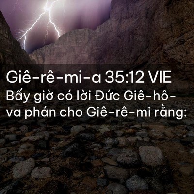 Picture 02 - Giê-rê-mi-a 35:12 VIE - Bấy giờ có lời Đức Giê-hô-va phán - Bible Verse Picture