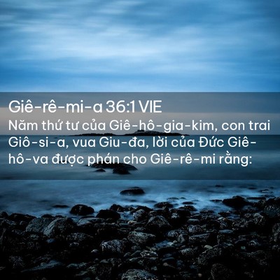 Picture 02 - Giê-rê-mi-a 36:1 VIE - Năm thứ tư của Giê-hô-gia-kim, con trai - Bible Verse Picture