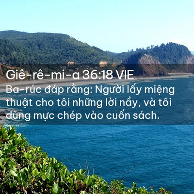 Picture 02 - Giê-rê-mi-a 36:18 VIE - Ba-rúc đáp rằng: Người lấy miệng - Bible Verse Picture