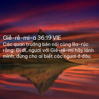 Picture 02 - Giê-rê-mi-a 36:19 VIE - Các quan trưởng bèn nói cùng Ba-rúc - Bible Verse Picture