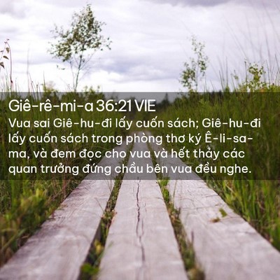 Picture 02 - Giê-rê-mi-a 36:21 VIE - Vua sai Giê-hu-đi lấy cuốn sách; - Bible Verse Picture