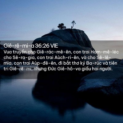 Picture 02 - Giê-rê-mi-a 36:26 VIE - Vua truyền cho Giê-rác-mê-ên, con trai - Bible Verse Picture