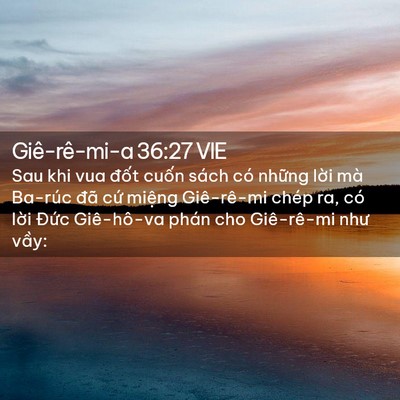 Picture 02 - Giê-rê-mi-a 36:27 VIE - Sau khi vua đốt cuốn sách có những lời - Bible Verse Picture