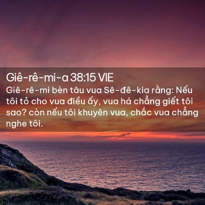 Picture 02 - Giê-rê-mi-a 38:15 VIE - Giê-rê-mi bèn tâu vua Sê-đê-kia rằng: - Bible Verse Picture