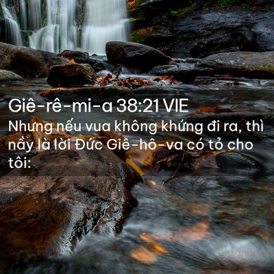 Picture 02 - Giê-rê-mi-a 38:21 VIE - Nhưng nếu vua không khứng đi ra, thì - Bible Verse Picture