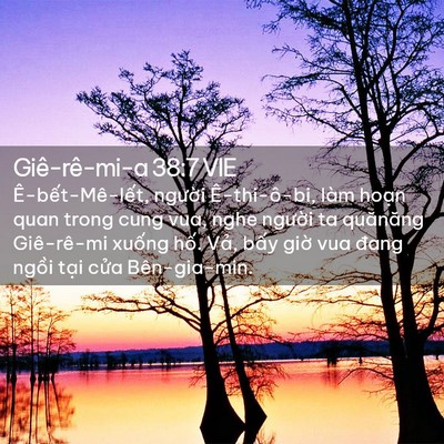 Picture 02 - Giê-rê-mi-a 38:7 VIE - Ê-bết-Mê-lết, người Ê-thi-ô-bi, làm - Bible Verse Picture