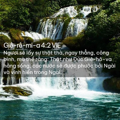 Picture 02 - Giê-rê-mi-a 4:2 VIE - Ngươi sẽ lấy sự thật thà, ngay - Bible Verse Picture