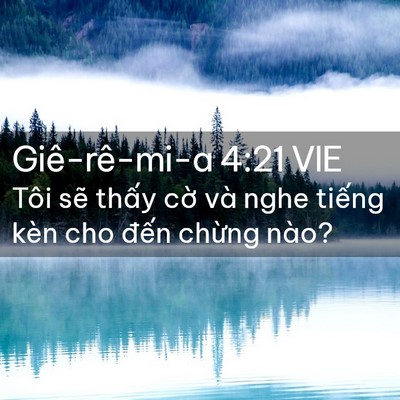 Picture 02 - Giê-rê-mi-a 4:21 VIE - Tôi sẽ thấy cờ và nghe tiếng kèn cho - Bible Verse Picture