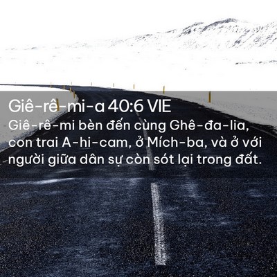 Picture 02 - Giê-rê-mi-a 40:6 VIE - Giê-rê-mi bèn đến cùng Ghê-đa-lia, con - Bible Verse Picture