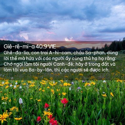 Picture 02 - Giê-rê-mi-a 40:9 VIE - Ghê-đa-lia, con trai A-hi-cam, cháu Sa-phan, - Bible Verse Picture