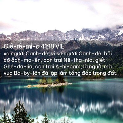 Picture 02 - Giê-rê-mi-a 41:18 VIE - xa người Canh-đê; vì sợ người - Bible Verse Picture