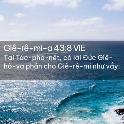 Picture 02 - Giê-rê-mi-a 43:8 VIE - Tại Tác-pha-nết, có lời Đức - Bible Verse Picture