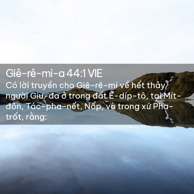 Picture 02 - Giê-rê-mi-a 44:1 VIE - Có lời truyền cho Giê-rê-mi về hết - Bible Verse Picture