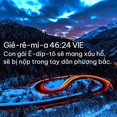 Picture 02 - Giê-rê-mi-a 46:24 VIE - Con gái Ê-díp-tô sẽ mang xấu hổ, sẽ - Bible Verse Picture